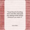Gene Wilder quote: “I love the art of acting, and…”- at QuotesQuotesQuotes.com