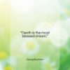 Georg Buchner quote: “Death is the most blessed dream….”- at QuotesQuotesQuotes.com