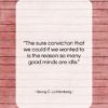 Georg C. Lichtenberg quote: “The sure conviction that we could if…”- at QuotesQuotesQuotes.com
