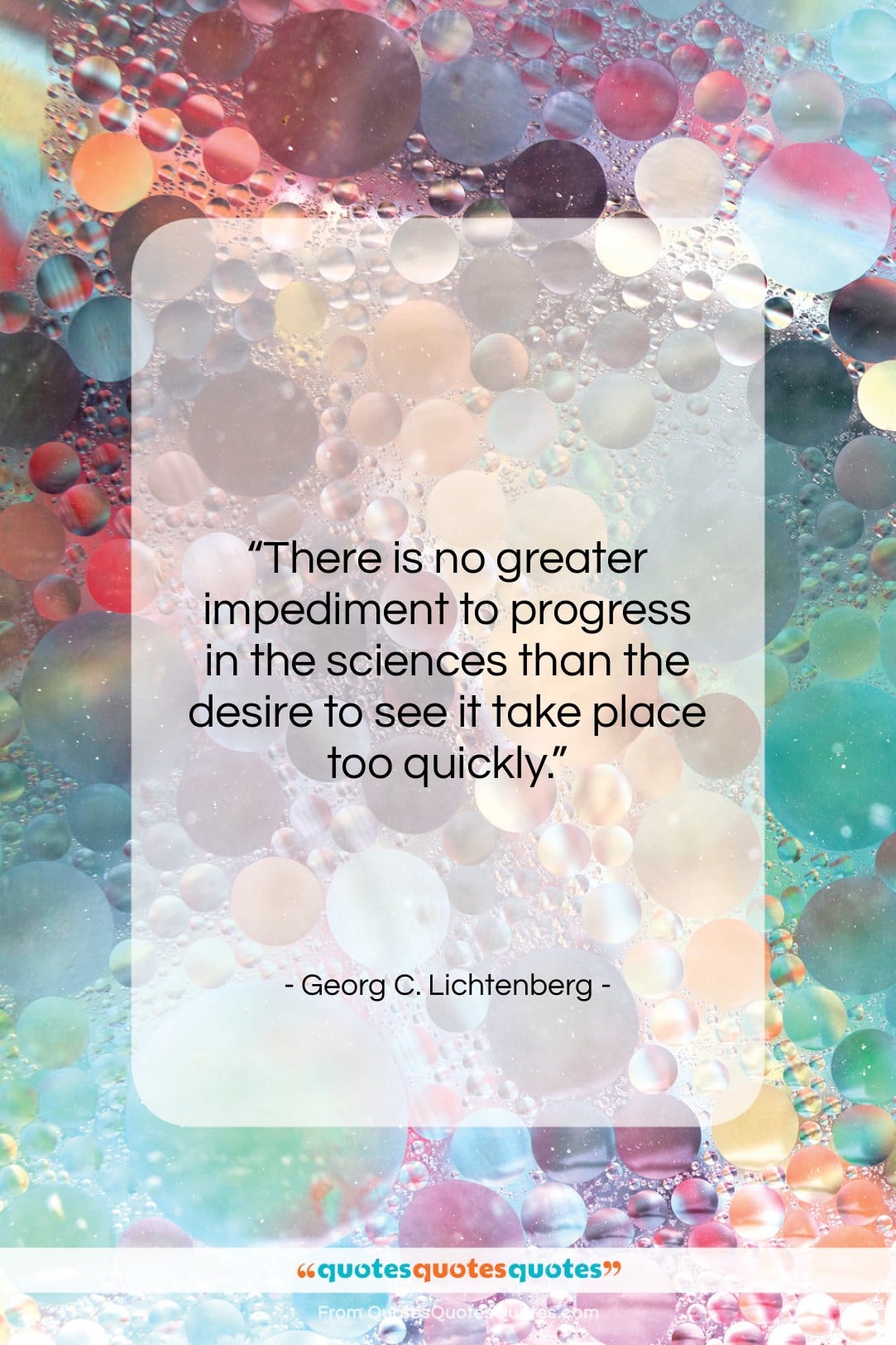 Georg C. Lichtenberg quote: “There is no greater impediment to progress…”- at QuotesQuotesQuotes.com