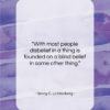 Georg C. Lichtenberg quote: “With most people disbelief in a thing…”- at QuotesQuotesQuotes.com