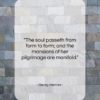 Georg Hermes quote: “The soul passeth from form to form;…”- at QuotesQuotesQuotes.com