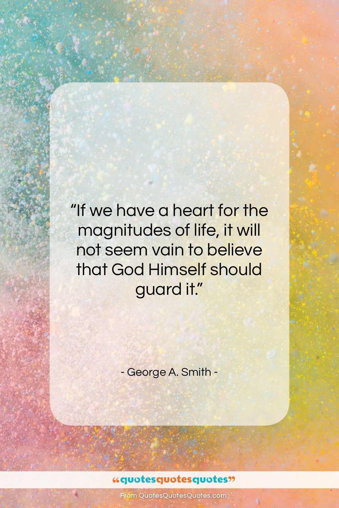 George A. Smith quote: “If we have a heart for the…”- at QuotesQuotesQuotes.com