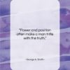 George A. Smith quote: “Power and position often make a man…”- at QuotesQuotesQuotes.com
