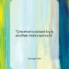 George Ade quote: “One man’s poison Ivy is another man’s…”- at QuotesQuotesQuotes.com