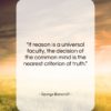 George Bancroft quote: “If reason is a universal faculty, the…”- at QuotesQuotesQuotes.com