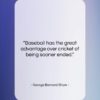 George Bernard Shaw quote: “Baseball has the great advantage over cricket…”- at QuotesQuotesQuotes.com