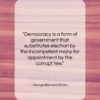 George Bernard Shaw quote: “Democracy is a form of government that…”- at QuotesQuotesQuotes.com