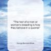 George Bernard Shaw quote: “The test of a man or woman’s…”- at QuotesQuotesQuotes.com