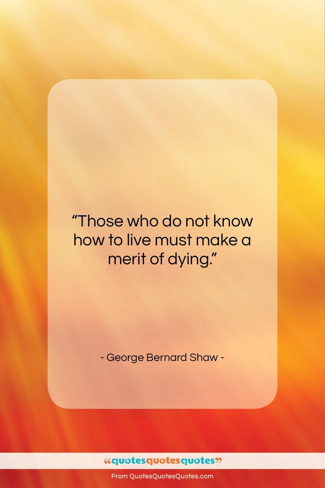 George Bernard Shaw quote: “Those who do not know how to…”- at QuotesQuotesQuotes.com