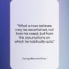 George Bernard Shaw quote: “What a man believes may be ascertained,…”- at QuotesQuotesQuotes.com