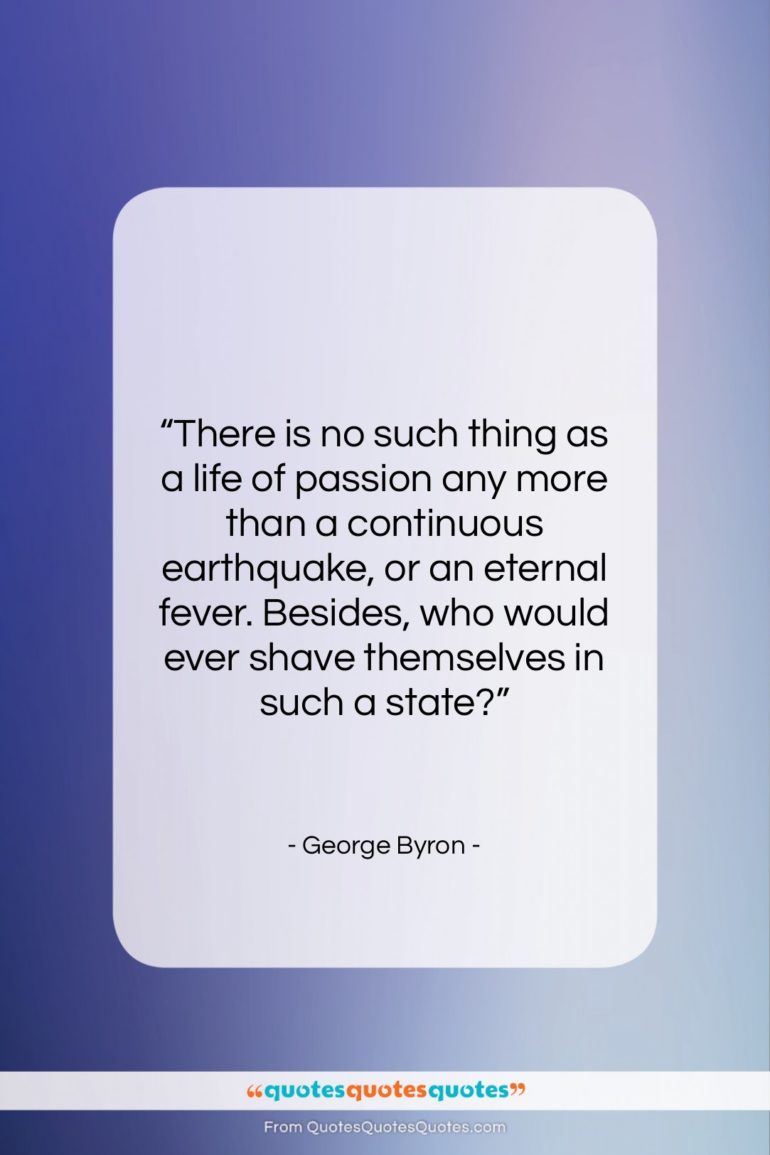 George Byron quote: “There is no such thing as a…”- at QuotesQuotesQuotes.com