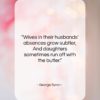 George Byron quote: “Wives in their husbands’ absences grow subtler,…”- at QuotesQuotesQuotes.com