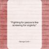George Carlin quote: “Fighting for peace is like screwing for…”- at QuotesQuotesQuotes.com