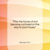 George Carlin quote: “May the forces of evil become confused…”- at QuotesQuotesQuotes.com