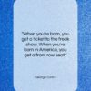 George Carlin quote: “When you’re born, you get a ticket…”- at QuotesQuotesQuotes.com