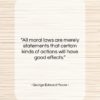 George Edward Moore quote: “All moral laws are merely statements that…”- at QuotesQuotesQuotes.com