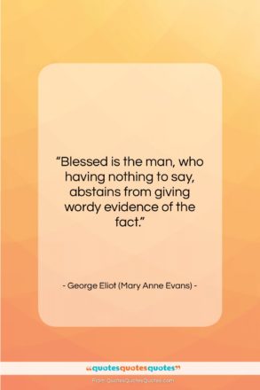 George Eliot (Mary Anne Evans) quote: “Blessed is the man, who having nothing…”- at QuotesQuotesQuotes.com