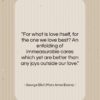 George Eliot (Mary Anne Evans) quote: “For what is love itself, for the…”- at QuotesQuotesQuotes.com