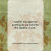 George Eliot (Mary Anne Evans) quote: “Only in the agony of parting do…”- at QuotesQuotesQuotes.com
