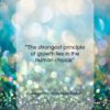 George Eliot (Mary Anne Evans) quote: “The strongest principle of growth lies in…”- at QuotesQuotesQuotes.com