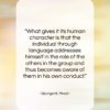 George H. Mead quote: “What gives it its human character is…”- at QuotesQuotesQuotes.com