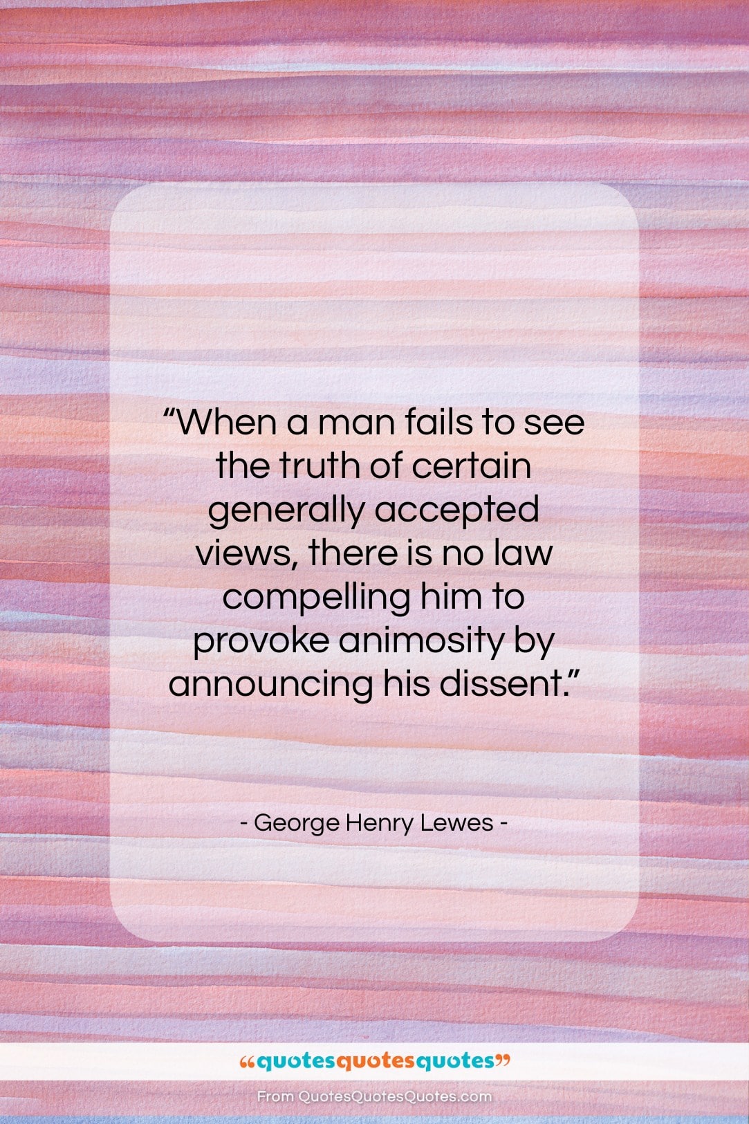 George Henry Lewes quote: “When a man fails to see the…”- at QuotesQuotesQuotes.com