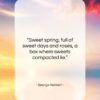 George Herbert quote: “Sweet spring, full of sweet days and…”- at QuotesQuotesQuotes.com