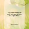 George Herbert quote: “The devil divides the world between atheism…”- at QuotesQuotesQuotes.com