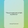 George MacDonald quote: “The principle part of faith is patience….”- at QuotesQuotesQuotes.com