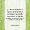 George Michael quote: “It’s absolutely essential that we have the…”- at QuotesQuotesQuotes.com