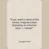 George Orwell quote: “If you want a vision of the…”- at QuotesQuotesQuotes.com