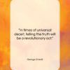 George Orwell quote: “In times of universal deceit, telling the…”- at QuotesQuotesQuotes.com