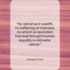 George Orwell quote: “No advance in wealth, no softening of…”- at QuotesQuotesQuotes.com
