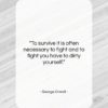 George Orwell quote: “To survive it is often necessary to…”- at QuotesQuotesQuotes.com