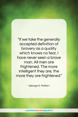 George S. Patton quote: “If we take the generally accepted definition…”- at QuotesQuotesQuotes.com