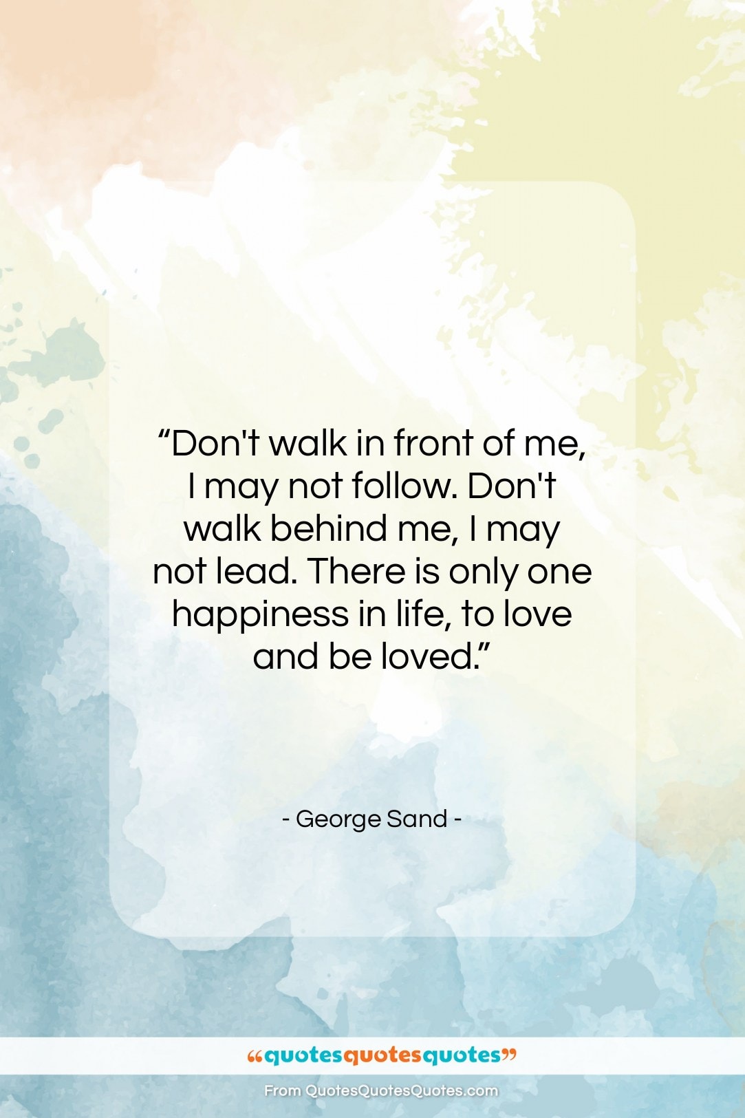 George Sand quote: “Don’t walk in front of me, I…”- at QuotesQuotesQuotes.com