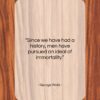 George Wald quote: “Since we have had a history, men…”- at QuotesQuotesQuotes.com