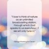 George Washington Carver quote: “I love to think of nature as…”- at QuotesQuotesQuotes.com