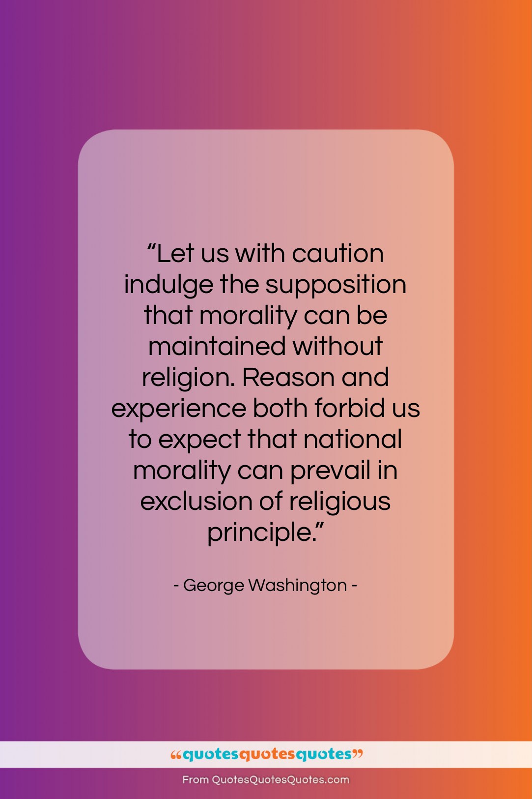 George Washington quote: “Let us with caution indulge the supposition…”- at QuotesQuotesQuotes.com