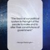 George Washington quote: “The basis of our political system is…”- at QuotesQuotesQuotes.com