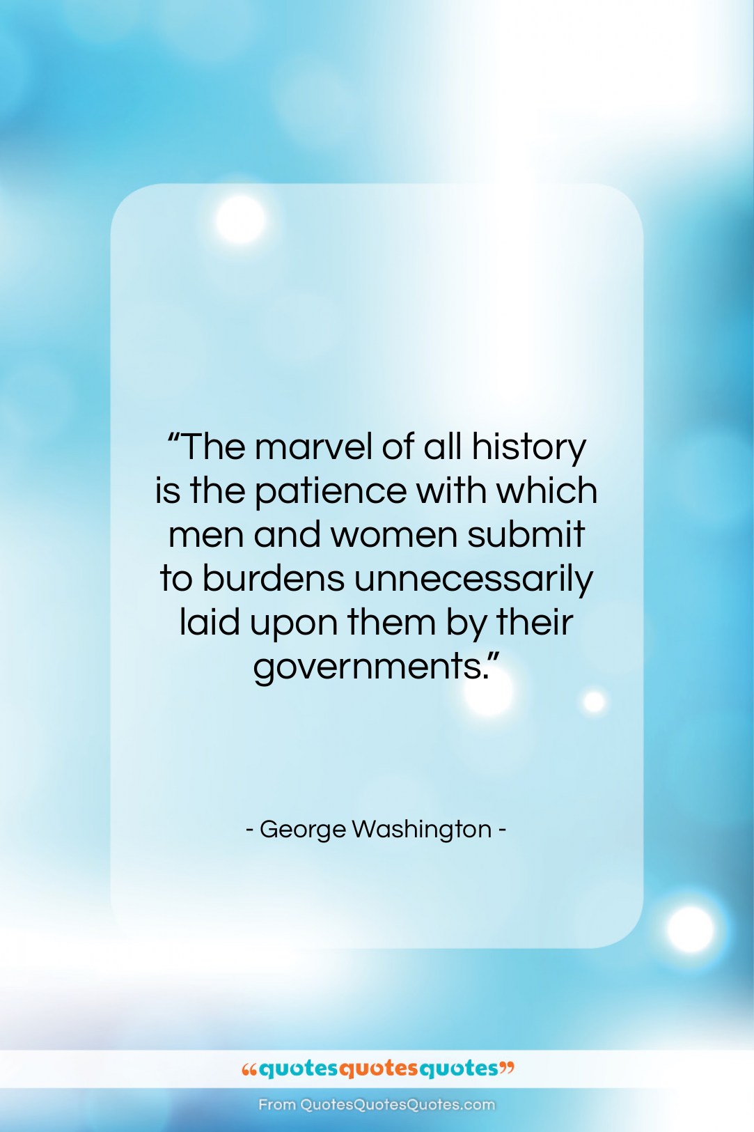 George Washington quote: “The marvel of all history is the…”- at QuotesQuotesQuotes.com