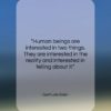 Gertrude Stein quote: “Human beings are interested in two things….”- at QuotesQuotesQuotes.com