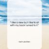 Gertrude Stein quote: “I like a view but I like…”- at QuotesQuotesQuotes.com