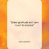 Gertrude Stein quote: “Silent gratitude isn’t very much to anyone….”- at QuotesQuotesQuotes.com