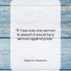 Gilbert K. Chesterton quote: “If I had only one sermon to…”- at QuotesQuotesQuotes.com