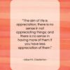 Gilbert K. Chesterton quote: “The aim of life is appreciation; there…”- at QuotesQuotesQuotes.com