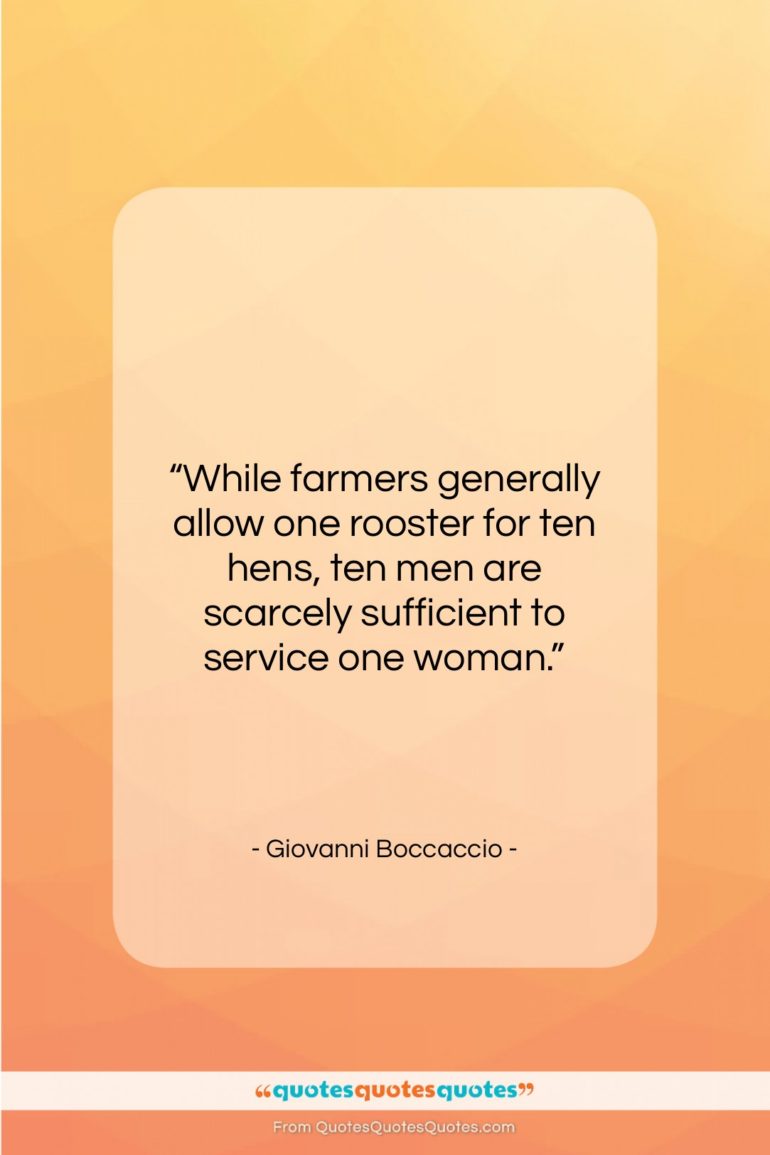 Giovanni Boccaccio quote: “While farmers generally allow one rooster for…”- at QuotesQuotesQuotes.com