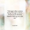 Golda Meir quote: “Old age is like a plane flying…”- at QuotesQuotesQuotes.com
