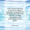Goldwin Smith quote: “The novelist must look on humanity without…”- at QuotesQuotesQuotes.com